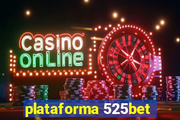 plataforma 525bet